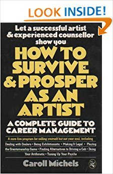 9780030615719: How to survive and prosper as an artist [Paperback] by Michels, Caroll