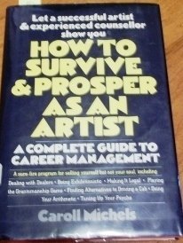 9780030615726: Title: How to survive and prosper as an artist