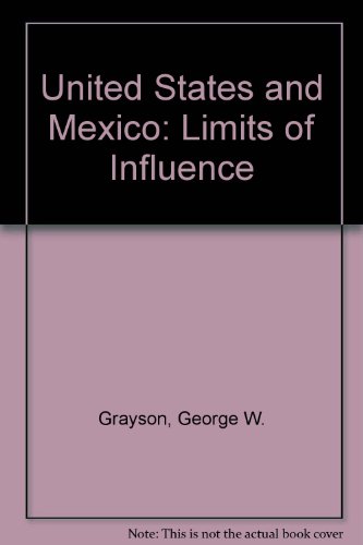Stock image for The United States and Mexico: Patterns of influence (Studies of influence in international relations) for sale by Wonder Book