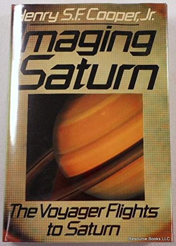 Beispielbild fr Imaging Saturn: The Voyager Flights to Saturn zum Verkauf von WeSavings LLC