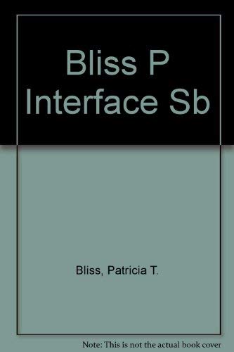 Interface: Academic English in Context (9780030617874) by Bliss, Patricia T.; Burgemeier, Arline; Fulbright, Patricia H.; Gilbert; Neufeld; Richmond