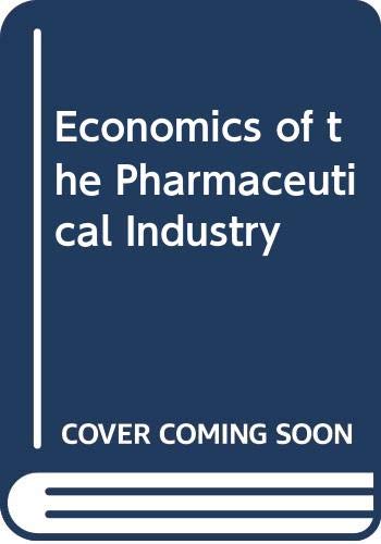 Stock image for Economics of the Pharmaceutical Industry for sale by Better World Books