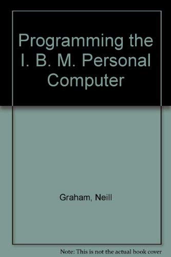 Imagen de archivo de Programming the IBM Personal Computer, BASIC (IBM personal computer series) a la venta por HPB-Red