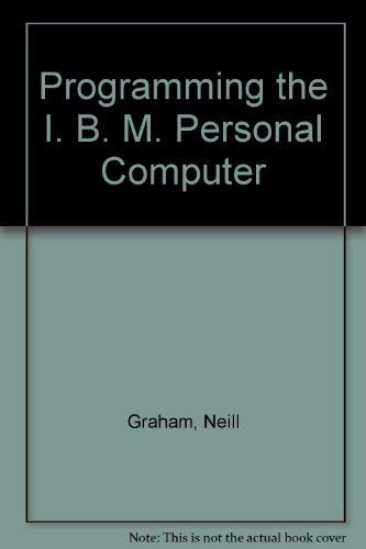 Stock image for Programming the IBM Personal Computer, BASIC (IBM personal computer series) for sale by HPB-Red