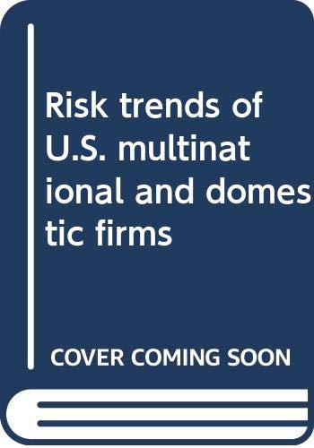 Stock image for Risk Trends of U.S. Multinational and Domestic Firms for sale by Better World Books: West