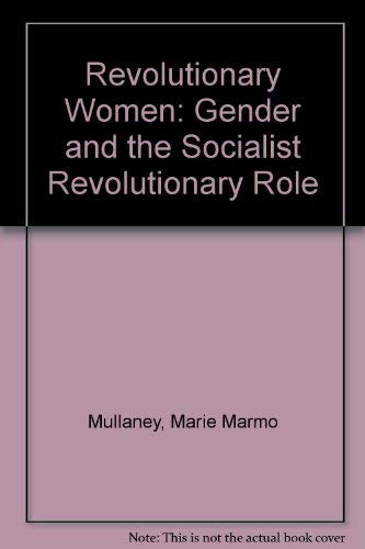 Beispielbild fr Revolutionary Women: Gender and the Socialist Revolutionary Role zum Verkauf von Wonder Book
