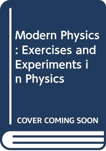 Imagen de archivo de Modern Physics: Exercises and Experiments in Physics a la venta por Better World Books
