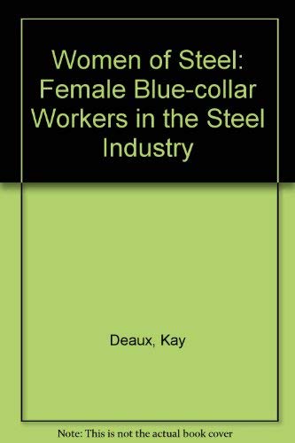 Stock image for Women of steel: Female blue-collar workers in the basic steel industry for sale by Books From California