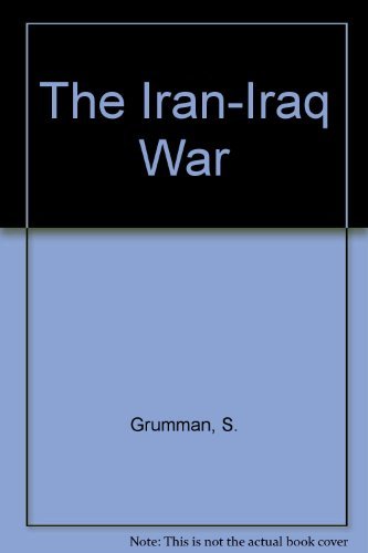 Stock image for The Iran - Iraq War : Islam Embattled for sale by The History Place