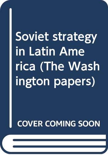 Stock image for SOVIET STRATEGY IN LATIN AMERICA for sale by Larry W Price Books