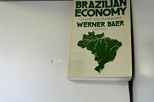 Beispielbild fr The Brazilian Economy: Growth and Development zum Verkauf von PsychoBabel & Skoob Books
