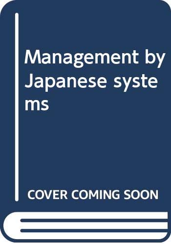 9780030620515: Management by Japanese systems