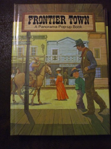 Frontier Town (A Panorama pop-up book)