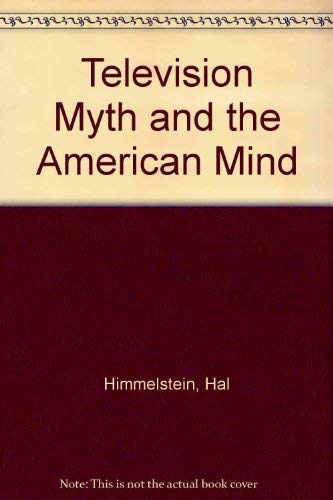 Beispielbild fr Television Myth and the American Mind zum Verkauf von Robinson Street Books, IOBA