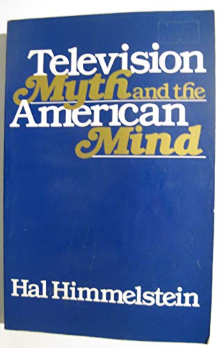 Stock image for Television Myth and the American Mind for sale by 2Vbooks