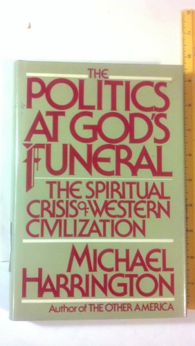 Imagen de archivo de The Politics at Gods Funeral: The Spiritual Crisis of Western Civilization a la venta por KuleliBooks