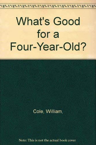 9780030623707: What's Good for a Four-Year-Old?