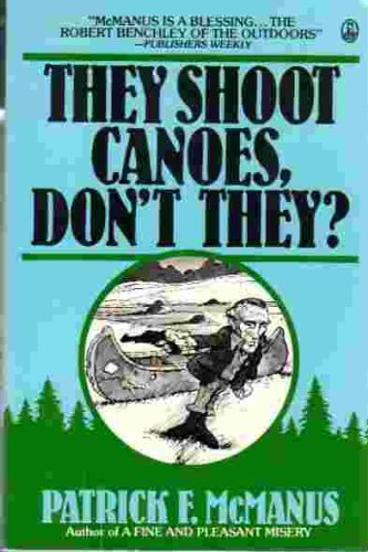 Stock image for They Shoot Canoes, Don't They? for sale by Jenson Books Inc