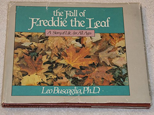 Stock image for The Fall of Freddie the Leaf: A Story of Life for All Ages for sale by ThriftBooks-Dallas