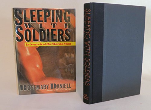 Beispielbild fr Sleeping with Soldiers : In Search of the Macho Man zum Verkauf von The Warm Springs Book Company
