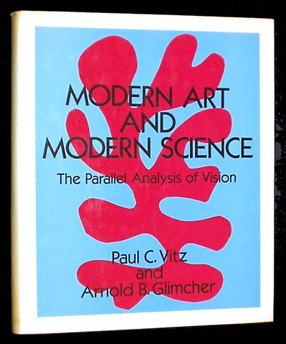 Imagen de archivo de Modern art and modern science: The parallel analysis of vision a la venta por Jay W. Nelson, Bookseller, IOBA