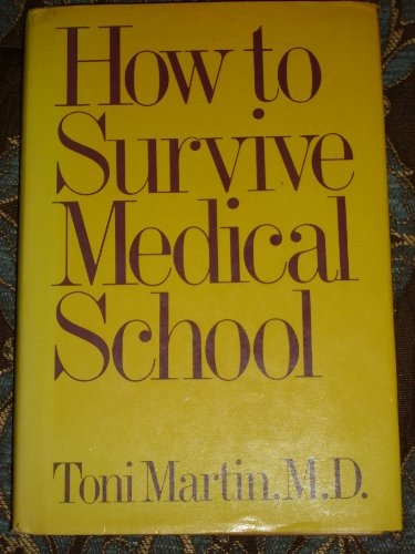 9780030625398: How to Survive Medical School