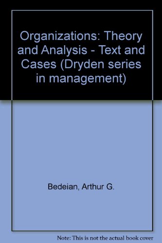 9780030626173: Organizations: Theory and Analysis - Text and Cases