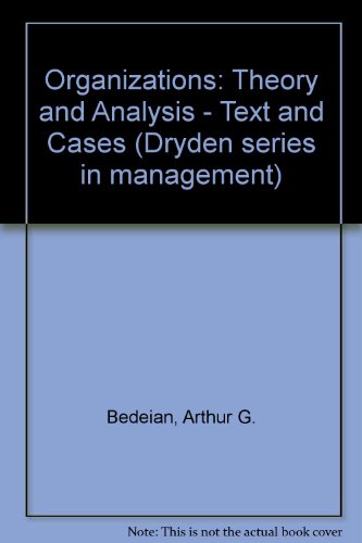 9780030626173: Organizations: Theory and Analysis : Text and Cases
