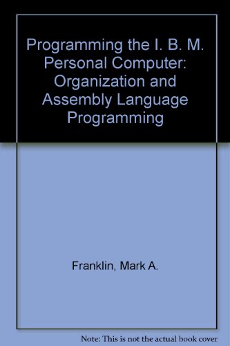 Beispielbild fr Using the IBM Personal Computer: Organization and Assembly Language Programming (CBS computer books) zum Verkauf von The Book Spot
