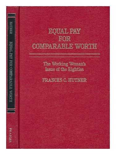 9780030628733: Equal Pay For Comparable Worth: The Working Woman's Issue of the Eighties