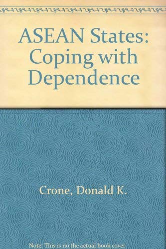 Beispielbild fr The ASEAN States : Coping with Dependence zum Verkauf von Better World Books