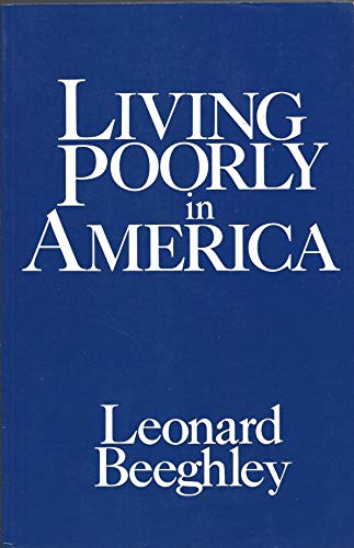 Stock image for Living Poorly in America. for sale by Brentwood Books