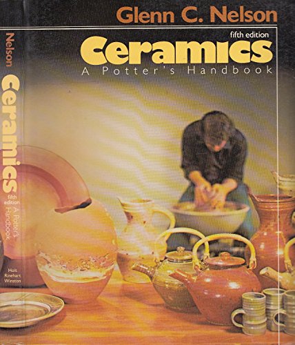 Stock image for Ceramics: A Potter's Handbook for sale by Jenson Books Inc