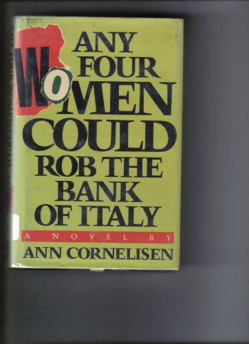 Imagen de archivo de Any Four Women Could Rob the Bank of Italy a la venta por ThriftBooks-Atlanta