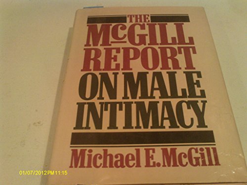 Beispielbild fr The McGill Report on Male Intimacy zum Verkauf von Wonder Book