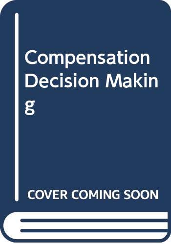9780030633393: Compensation Decision Making