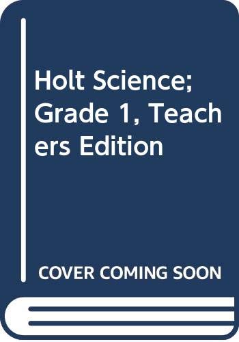 Holt Science; Grade 1, Teachers Edition (9780030634697) by Joseph Abruscato; Joan Wade Fossaceca; Jack Hassard; Donald Peck