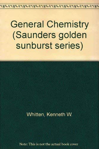 Imagen de archivo de General chemistry (Saunders golden sunburst series) a la venta por Wonder Book