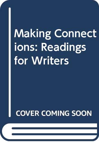 Beispielbild fr Making Connections: Readings for Writers zum Verkauf von Anderson Book