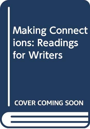 Imagen de archivo de Making Connections: Readings for Writers a la venta por Anderson Book