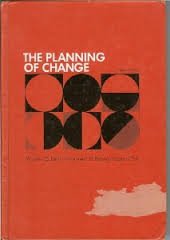 Beispielbild fr The Planning of Change : Readings in the Applied Behavioral Sciences zum Verkauf von Better World Books