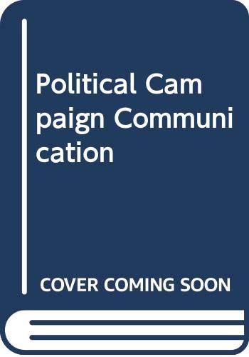 Imagen de archivo de Political Campaign Communication : Principles and Practices a la venta por Better World Books