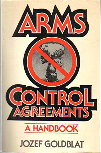 Stock image for Arms Control Agreements : A Handbook for sale by Better World Books
