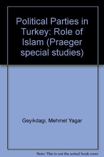 Stock image for Political parties in Turkey: The role of Islam for sale by Lexington Books Inc
