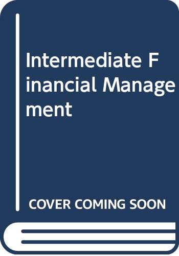 Beispielbild fr Intermediate Financial Management (The Dryden Press series in finance) zum Verkauf von Idaho Youth Ranch Books