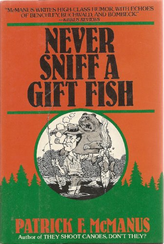 Beispielbild fr NEVER SNIFF A GIFT FISH zum Verkauf von WONDERFUL BOOKS BY MAIL