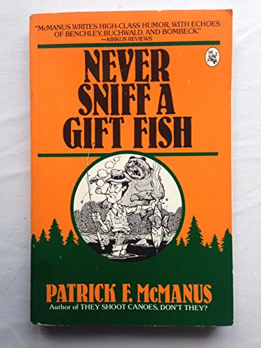 Beispielbild fr Never Sniff a Gift Fish zum Verkauf von Wonder Book