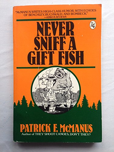 NEVER SNIFF A GIFT FISH