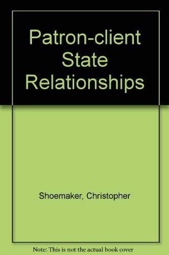 9780030638817: Patron-client State Relationships