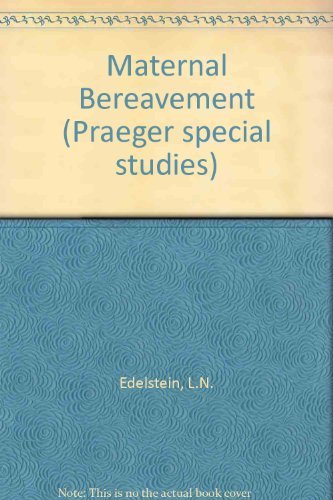 Stock image for Maternal Bereavement : Coping with the Unexpected Death of a Child for sale by Better World Books
